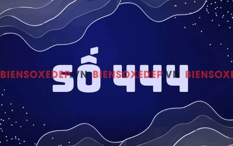 444 c&oacute; &yacute; nghĩa g&igrave;