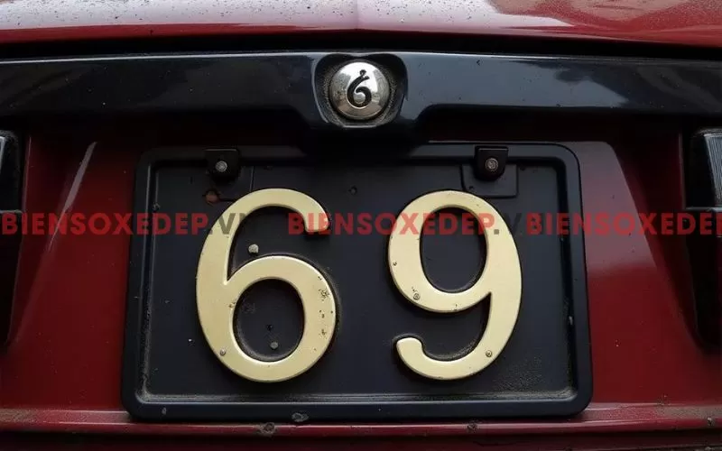 &Yacute; nghĩa biển số xe 69